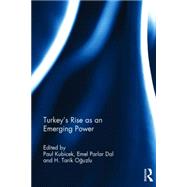 Turkeys Rise as an Emerging Power by Kubicek; Paul, 9781138818507
