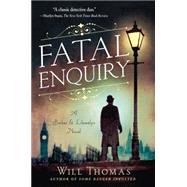Fatal Enquiry A Barker & Llewelyn Novel by Thomas, Will, 9781250068507