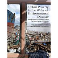 Urban Poverty in the Wake of Environmental Disaster by Maria Ela Atienza; Pauline Eadie; May Tan-Mullins, 9781351808507