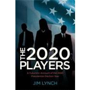 The Twenty-Twenty Players by Lynch, Jim, 9781466438507
