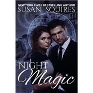 Night Magic by Squires, Susan, 9781500918507