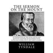 The Sermon on the Mount by Tyndale, William; Crossreach Publications, 9781523238507