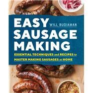 Easy Sausage Making by Budiaman, Will; Clingman, Curt, 9781623158507