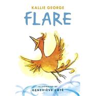 Flare by George, Kallie; Cote, Genevieve, 9781927018507