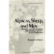 Alpacas, Sheep, and Men by Benjamin S. Orlove, 9780125278508