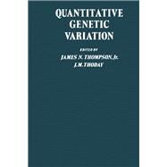 Quantitative genetic variation by Thompson, James N. Jr., 9780126888508