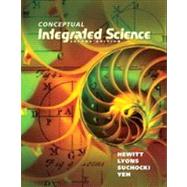 Conceptual Integrated Science by Hewitt, Paul G.; Lyons, Suzanne A; Suchocki, John A.; Yeh, Jennifer, 9780321818508