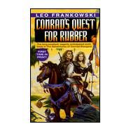 Conrad's Quest for Rubber by FRANKOWSKI, LEO A., 9780345368508