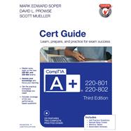 CompTIA A+ 220-801 and 220-802 Cert Guide by Soper, Mark Edward; Prowse, David L.; Mueller, Scott, 9780789748508