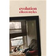 Evolution by Myles, Eileen, 9780802128508