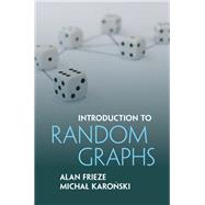 Introduction to Random Graphs by Frieze, Alan; Karonski, Michal, 9781107118508