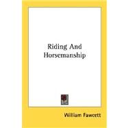 Riding and Horsemanship by Fawcett, William, 9781430478508