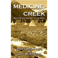 Medicine Creek by Reasoner, James; Washburn, L. J., 9781432838508