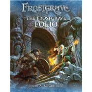 Frostgrave: The Frostgrave Folio by McCullough, Joseph A., 9781472818508