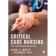 Critical Care Nursing by White, Sara Jane; Tait, Desiree, 9781473978508