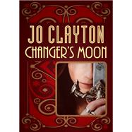 Changer's Moon by Jo Clayton, 9781504038508
