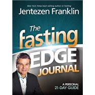 The Fasting Edge Journal by Franklin, Jentezen, 9781616388508