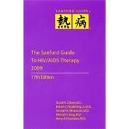The Sanford Guide to HIV/AIDS Therapy 2009 by Gilbert, David N., 9781930808508