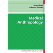 Medical Anthropology by Pool, Robert; Geissler, Wenzel, 9780335218509