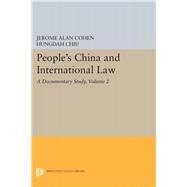 People's China and International Law by Cohen, Jerome Alan; Chiu, Hungdah, 9780691628509