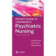 Pocket Guide to Townsend's Psychiatric Nursing by Morgan, Karyn I., 9781719648509