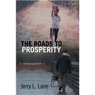 The Roads to Prosperity by Lane, Jerry L., 9781796018509