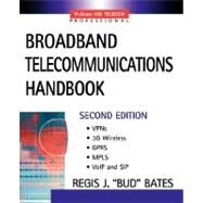 Broadband Telecommunications Handbook by Bates, Regis J., 9780071398510