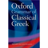 Oxford Grammar of Classical Greek by Morwood, James, 9780195218510