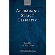 Appraising Strict Liability by Simester, A. P., 9780199278510