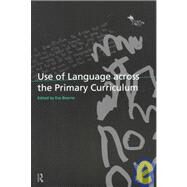 Use of Language Across the Primary Curriculum by Bearne; Eve, 9780415158510