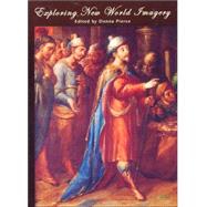 Exploring New World Imagery by Pierce, Donna, 9780914738510