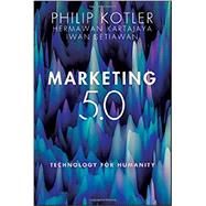 Marketing 5.0 Technology for Humanity by Kotler, Philip; Kartajaya, Hermawan; Setiawan, Iwan, 9781119668510