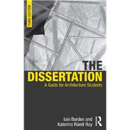 The Dissertation: A Guide for Architecture Students by Unknown, 9781138168510