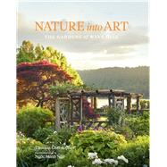 Nature into Art The Gardens of Wave Hill by Christopher, Thomas; Ngo, Ngoc Minh, 9781604698510