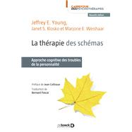 La thrapie des schmas by Janet S. Klosko; Jeffrey E. Young; Jeffrey E Young; Marjorie E. Weishaar; Janet S Klosko; Marjorie E, 9782807308510