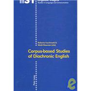 Corpus-based Studies of Diachronic English by Facchinetti, Roberta; Rissanen, Matti, 9783039108510