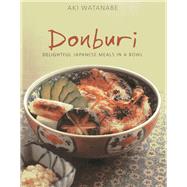 Donburi Delightful Japanese Meals in a Bowl by Watanabe, Aki, 9789814398510