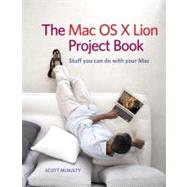 The Mac OS X Lion Project Book by McNulty, Scott, 9780321788511