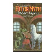 Hit or Myth by Asprin, Robert, 9780441338511