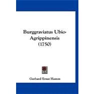 Burggraviatus Ubio-agrippinensis by Hamm, Gerhard Ernst, 9781120168511