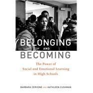 Belonging and Becoming by Cervone, Barbara; Cushman, Kathleen, 9781612508511