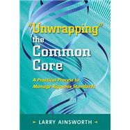 Unwrapping the Common Core by Ainsworth, Larry, 9781935588511
