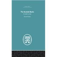 The Scottish Banks: A modern survey by Gaskin,Maxwell, 9780415378512
