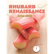 Rhubarb Renaissance by Ode, Kim, 9780873518512
