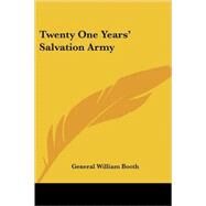 Twenty One Years' Salvation Army by Booth, General William, 9781417948512