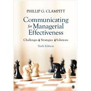 Communicating for Managerial Effectiveness by Clampitt, Phillip G., 9781483358512