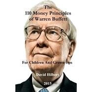 The 110 Money Principles of Warren Buffett by Hilbert, David, 9781508578512