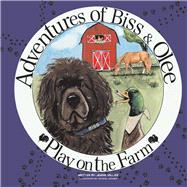 The Adventures of Biss and Olee Play on the Farm by Vallier, Jessie; Kramer, Krystal, 9781667808512