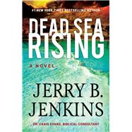 Dead Sea Rising by Jenkins, Jerry B.; Evans, Craig (CON), 9781432858513