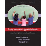 Teaching Learners Who Struggle with Mathematics by Helene J. Sherman, Lloyd I. Richardson, George J. Yard, 9781478638513